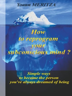 cover image of How to reprogram your subconscious mind ?